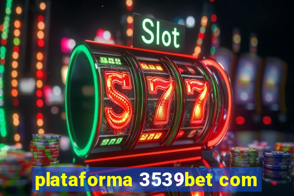 plataforma 3539bet com